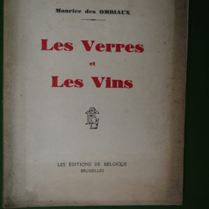 Les verres et les vins, Maurice des Ombiaux, éditions de Belgique, 1933