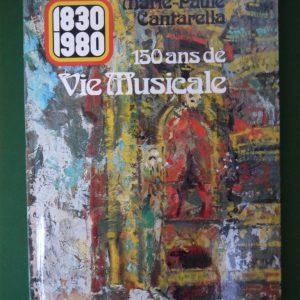 150 ans de vie musicale, Marie-Paule Cantarella, Paul Legrain, 1980