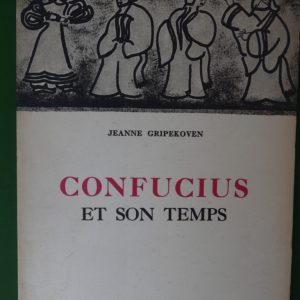 Confucius et son temps, Jeanne Gripekoven, Office de publicité, 1955