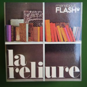 La reliure, Honoré Bourdelon, éditions Gérard & C°, Marabout, 1976