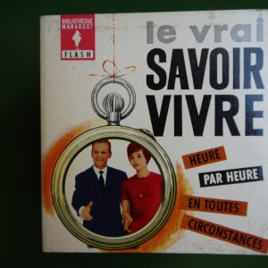 Le vrai savoir-vivre, Dominique Forel, éditions Gérard & C°, 1962