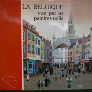 La Belgique vue par les peintres naïfs, divers, Laconti, 1987