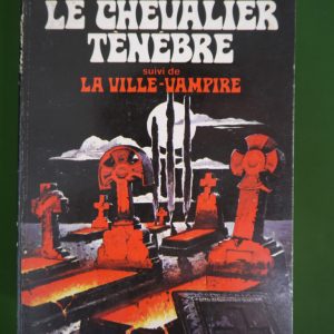 Le chevalier ténèbre, Paul Féval, éditions Gérard & C°, 1972