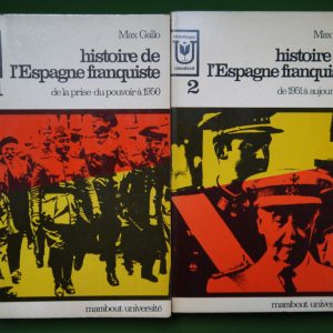 Histoire de l'Espagne franquiste (2 tomes) Max Gallo, éditions Gérard & C°, 1969