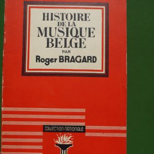 Histoire de la musique belge (tome 1: des origines au 16e siècle), Roger Bragard, Office de publicité, 1946