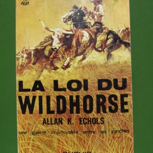 La loi du wildhorse, Allan K. Echols, Dupuis, 1967