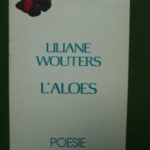 L'aloes, Liliane Wouters, Luneau Ascot éditeurs, 1983
