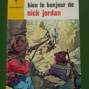Bien le bonjour de Nick Jordan, André Fernez, éditions Gérard & C°, 1964