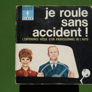 Je roule sans accident, Albert Leroy, éditions Gérard & C°, 1963