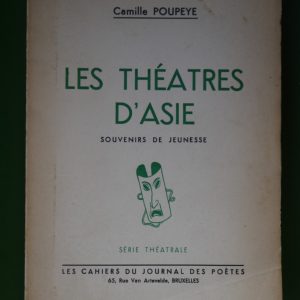 Les théâtres d'Asie, Camille Poupeye, les Cahiers du journal des poètes, 1937
