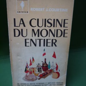 La cuisine du monde entier, Robert J. Courtine, éditions Gérard & C°, 1963