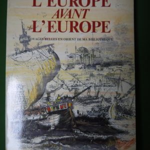 L'Europe avant l'Europe, Livio Missir Reggio Mamachi di Lusignano, Arts & Voyages, 1979