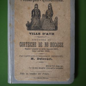 Ville d'Ath: Histoire du corteche de no Ducasse H. Delcourt, J. Mottrie éditeur, 1902