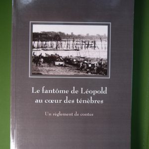 Le fantôme de Léopold au coeur des ténèbres, Claude Nemry, l'Harmattan, 2011