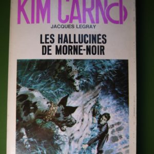 Les hallucinés de Morne-noir, Jacques Legray, éditions Gérard & Co, 1967