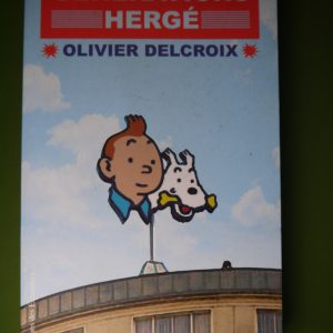 Générations Hergé, Olivier Delcroix, éditions des Equateurs, 2006