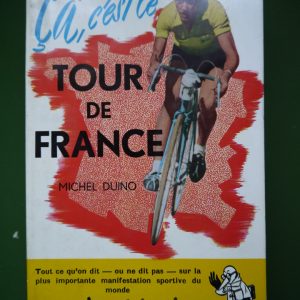 Ca c'est le Tour de France, Michel Duino, éditions Gérard & Co, 1955