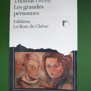 Les grandes personnes, Thomas Owen, la Rose de chêne, 1982
