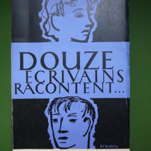 Douze écrivains racontent, divers, éditions du Marais, 1958