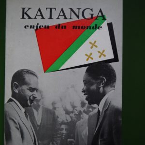 Katanga enjeu du monde, Pierre Davister, éditions Europe-Afrique, 1960