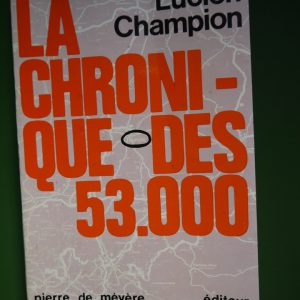 La chronique des 53000, Lucien Champion, Pierre de Meyere, 1973