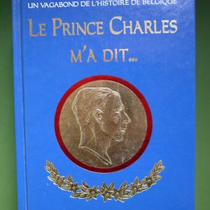 Le Prince Charles m'a dit, Louise-Ghyslaine Bricmont-Barre, éditions du Chardon bleu, 1993