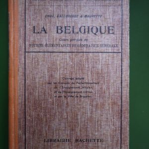 La Belgique, Chot, Gallouédec & Maurette, Librairie Hachette, 1933