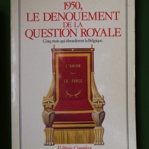 1950, le dénouement de la question royale, Paul Theunissen, Complexe, 1986