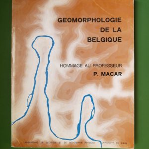Géomorphologie de la Belgique, direction A. Pissart, Laboratoire de géologie et de géographie physique, 1976