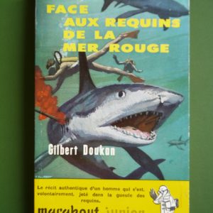 Face aux requins de la mer rouge, Gilbert Doukan, éditions Gérard & Co, 1957