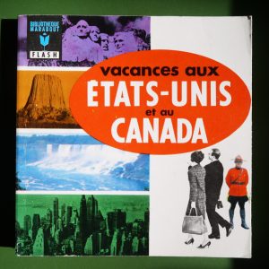 Vacances aux Etats-Unis et au Canada, Odile de Lassius Saint Geniès, éditions Gérard & Co, 1966
