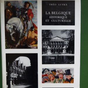 La Belgique historique et culturelle, Théo Luykx, Meddens, 1966