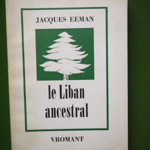 Le Liban ancestral, Jacques Eeman, Vromant, 1974
