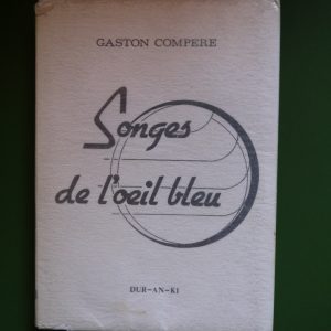 Songes de l'oeil bleu, Gaston Compère, Dur-an-ki, 1985