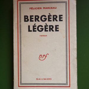Bergère légère, Félicien Marceau, Gallimard, 1953