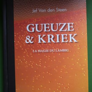 Gueuze et kriek, Jen van den Steen, Lannoo, 2011