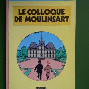Le colloque de Moulinsart, Henry van Lierde & Gustave du Fontbare, Rossel, 1983