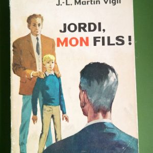 Jordi mon fils!, José-Luis Martin Vigil, Casterman, 1960