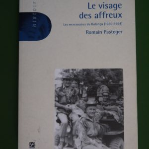 Le visage des affreux, Romain Pasteger, Labor, 2005