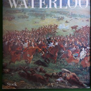 Waterloo, Henry Lachouque, Stock, 1972
