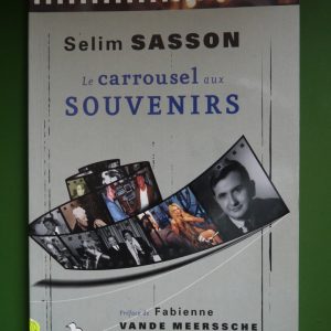 Le carrousel aux souvenirs, Selim Sasson, Luc Pire,