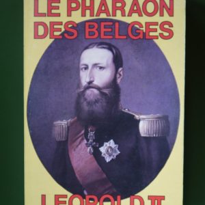 Le pharaon des belges Léopold II, Jo Gérard, JM Collet, 1984
