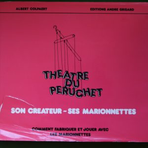 Théâtre du Peruchet, Albert Colpaert, éditions  André Grisard, 1981