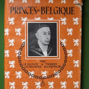 Princes de Belgique, Ch. Terlinden & Thierry van Puyvelde, éditions de Visscher, non-daté