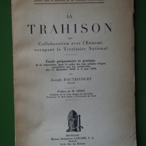 La trahison, Joseph Dautricourt, Larcier, 1945