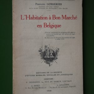 L'habitation à bon marché en Belgique, Fernand Gosseries, Dewit, 1926