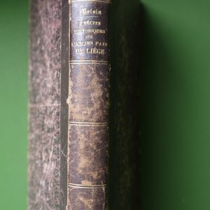 Récits historiques sur l'ancien pays de Liège, M.L. Polain, Gobbaerts, 1866