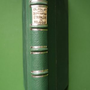 La Belgique sous la domination étrangère, Ch. Pollet, Goemaere, 1867