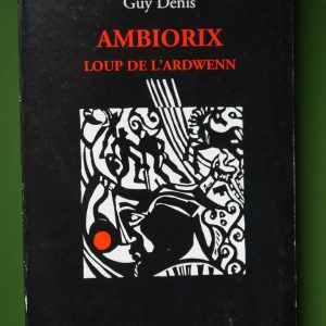 Ambiorix loup de l'ardwenn, Guy Denis, Bernard Gilson, 1995