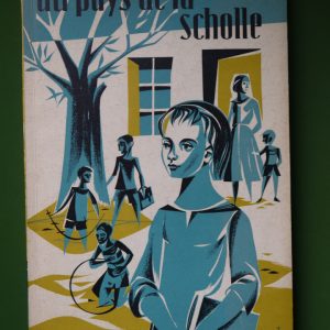 Au pays de la scholle, Rosa Hardouin, éditions Marie-mediatrice, 1959
